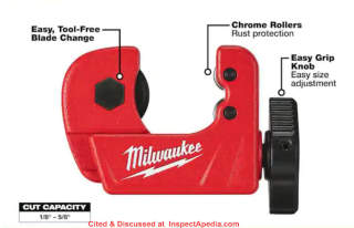 Copper tubing cutter from Milwaukee - cited & discussed at InspectApedia.com
