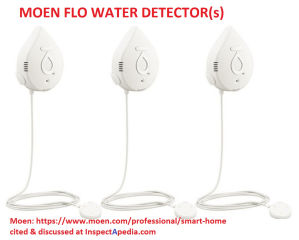 Moen water leak detector devices - Moen Inc., cited & discussed at InspectApedia.com