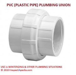 PVC union makes disconnecting and draining well piping easier (C) InspectApedia.com