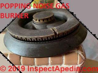  Popping sound from gas burner when ignited is unsafe but may be easy to fix (C) InspectApedia.com BH