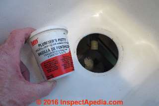 Install Plumbers Putty around the sink drain opening (C) Daniel Friedman InspectApedia.com