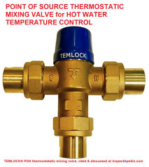 Temlock point of source thermostatic mixing valve for hot water temperature control, avoid scalding - cited & discussed at InspectApedia.com