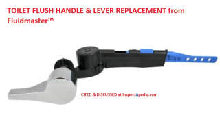 Fluidmaster toilet tank flush handle and lever replacement cited & discussed at InspectApedia.com