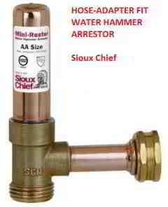 Water hammer arrestor with hose fittings for washing machine (C) Sioux Chief InspectApedia.com 
