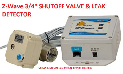 Z-wave leak detector and automatic water shutoff valve cited at InspectApedia.com