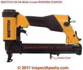 Bostitch roofing stapler gun at InspectApedia.com