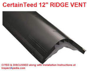 CertainTeed 12-inch ridge vent - cited & discussed at InspectApedia.com