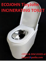 EcoJohn TinyJohn propane electric incinerating toilet cited & discussed at InspectApedia.com